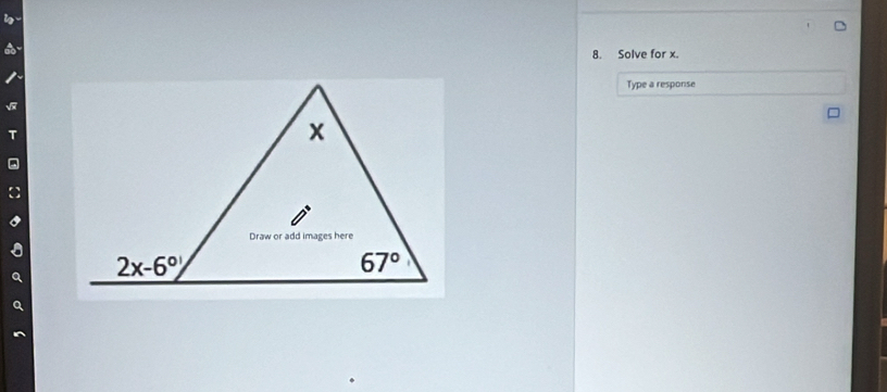 Solve for x.
Type a response