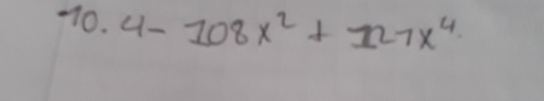 4-108x^2+127x^4