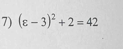 (varepsilon -3)^2+2=42