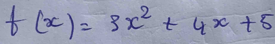 f(x)=3x^2+4x+5