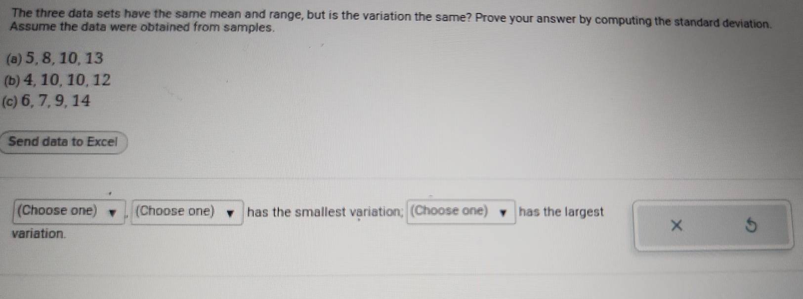 Solved: The three data sets have the same mean and range, but is the ...