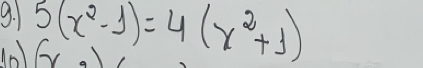 101 5(x^2-1)=4(x^2+1)