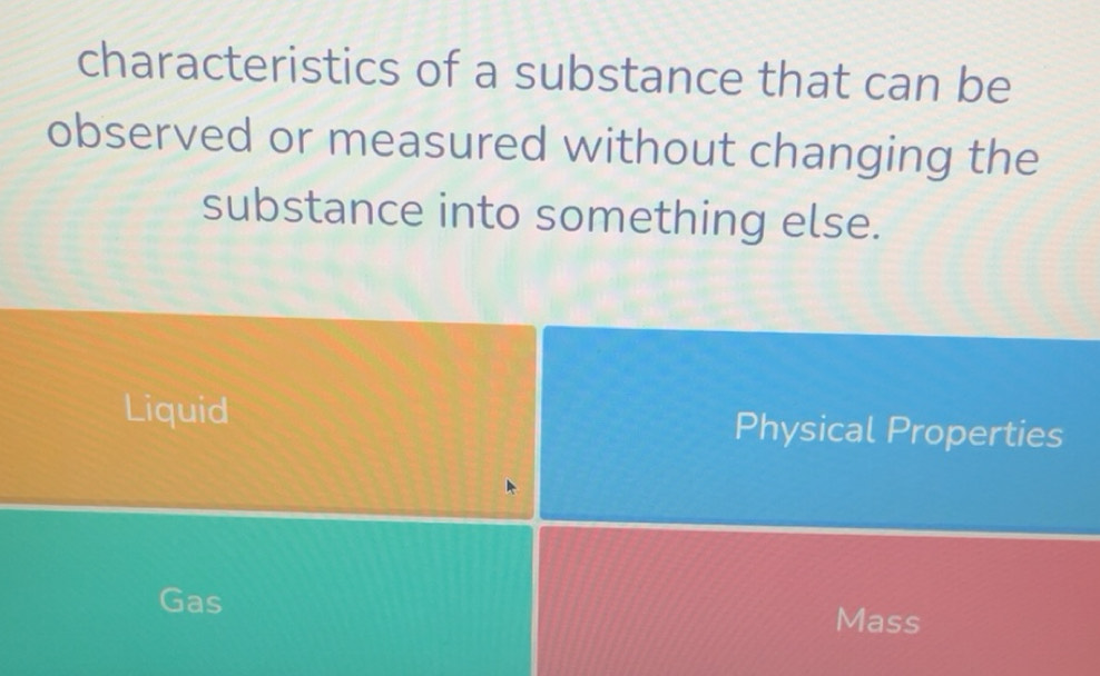 Solved: characteristics of a substance that can be observed or measured ...