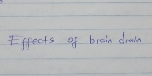 Effects of brain drain