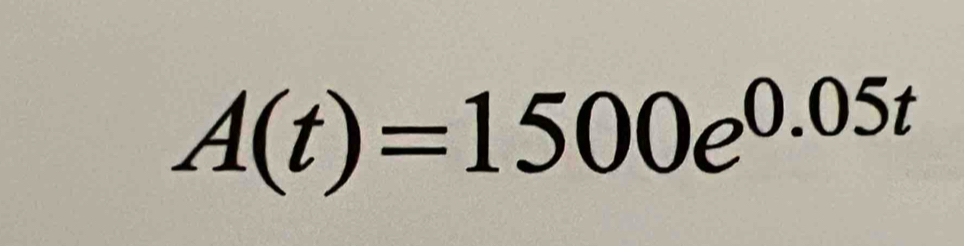 A(t)=1500e^(0.05t)