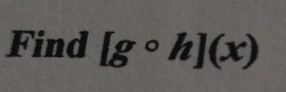 Find [gcirc h](x)