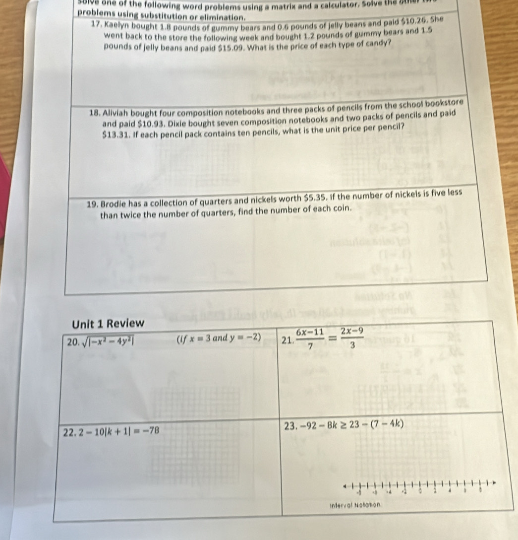 aove one of the following word problems using a matrix and a calculator. Solve the othe
problems using substitution or elimination.