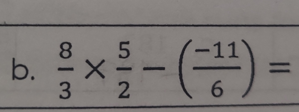  8/3 *  5/2 -( (-11)/6 )=