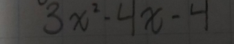 3x^2-4x-4