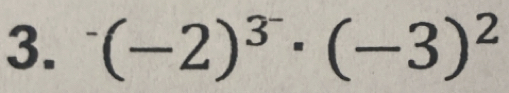 (-2)^3^-· (-3)^2