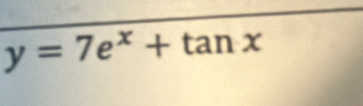 y=7e^x+tan x