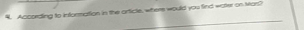 "L According to information in the orficle, where would you find water on Mas? 
_