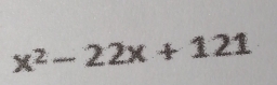 x^2-22x+121