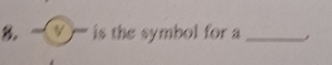 —√ is the symbol for a _