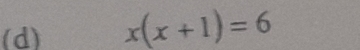 x(x+1)=6