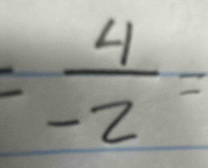  4/-2 =
=frac 5/x^(10)^^2