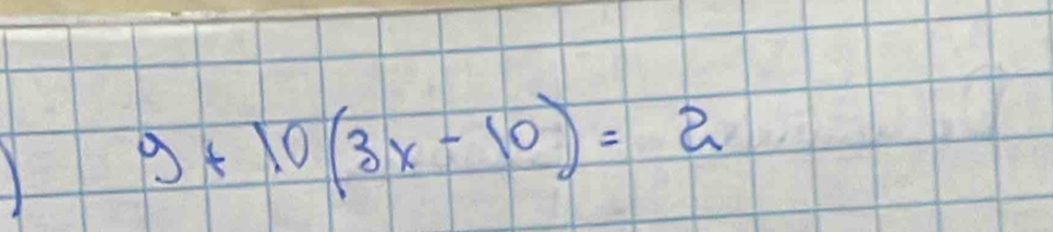 y+10(3x-10)=2