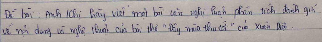 Do bāi: AnB CChi hay vièi mot bāi càn ighi Puàn phān tich danh giú 
ve nǎ dung uū ngho? thuàt cia bāi thó "`Dág màa thutá " cuó xuān Dàn.