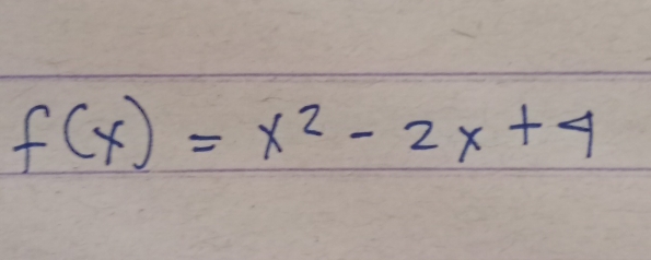 f(x)=x^2-2x+4