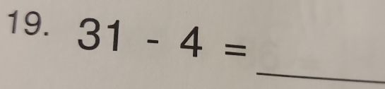 31-4=
_