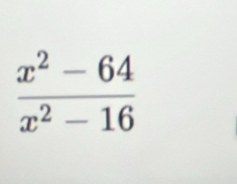  (x^2-64)/x^2-16 