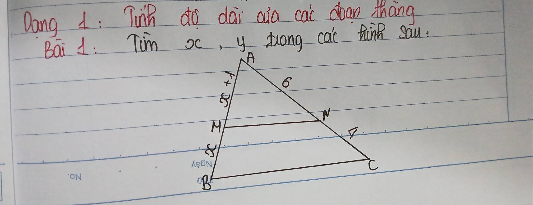 Dang 1: Tinh do dai cia cai doan thāng 
Bai 1: Tim oc, y Zong cac thn sau: 
.ON