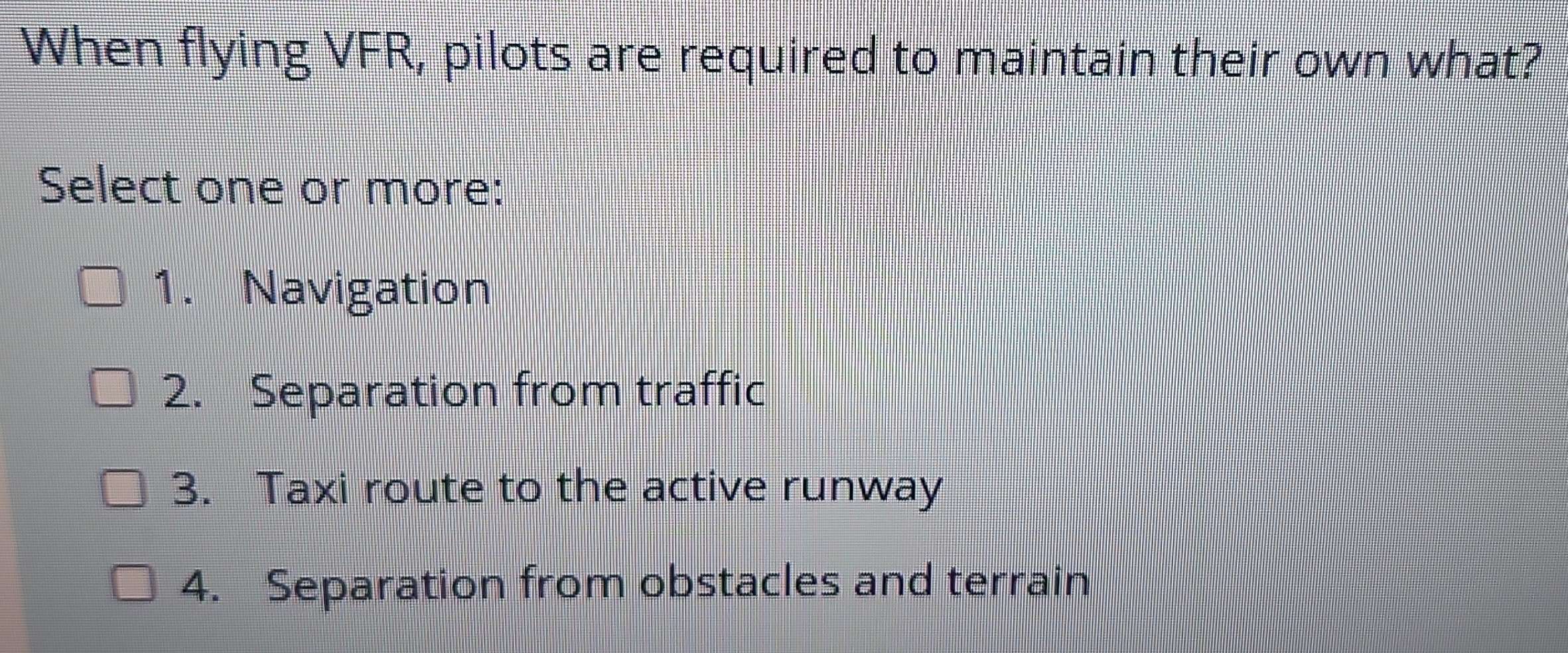 Solved: When flying VFR, pilots are required to maintain their own what ...