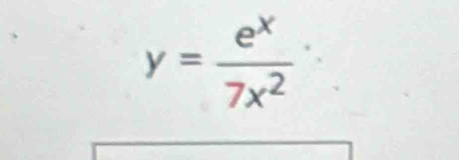 y= e^x/7x^2 