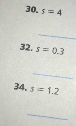 s=4
_ 
32. s=0.3
_ 
34. s=1.2
_