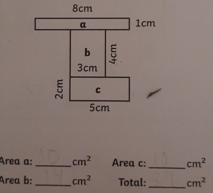 Área α: _ cm^2 Area c:_ cm^2
Area b: _ cm^2 Total: _ cm^2