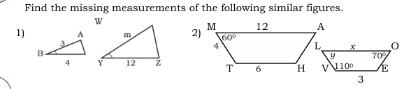 Find the missing measurements of the following similar figures.
1)2)