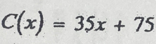 C(x)=35x+75