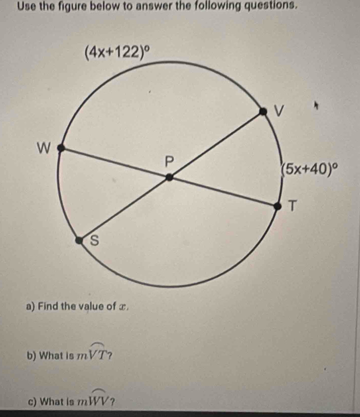 Use the figure below to answer the following questions.
a) Find the value of x.
b) What is moverline VT ?
c) What is mwidehat WV ?