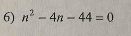 n^2-4n-44=0