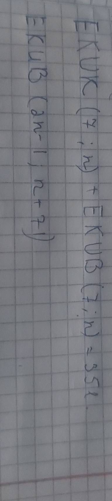 EKUK (7;n)+EK∪ B(7;n)=351.
EK∪ B(2n-1,n+71)
