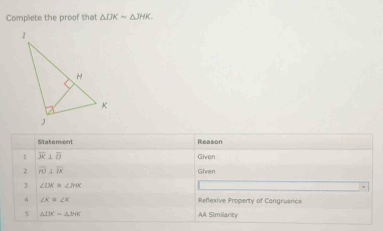 Solved: Complete the proof that IJKsim JHK. Statement Reason 1 overline ...