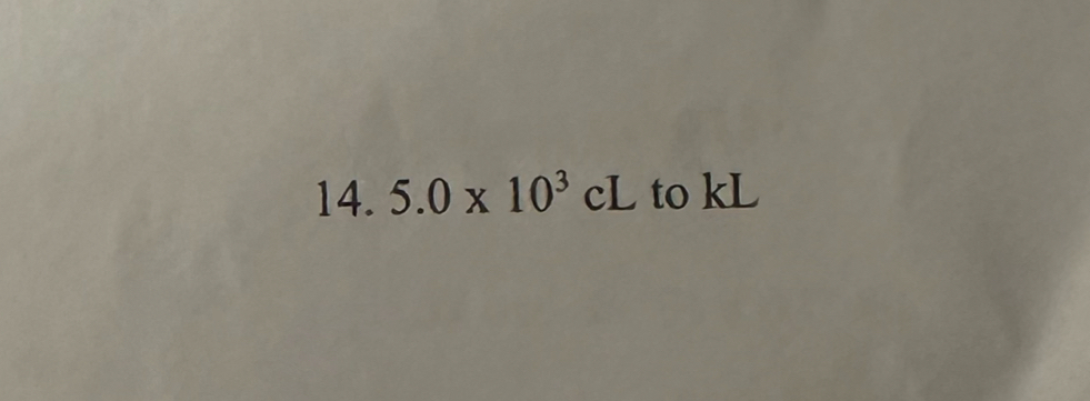 5.0* 10^3cL to kL