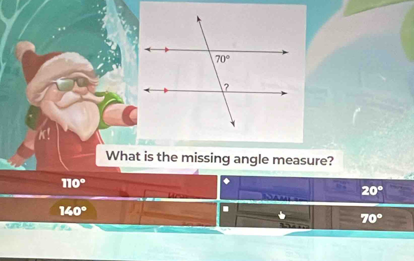 What is the missing angle measure?
110°
20°
140°.
70°