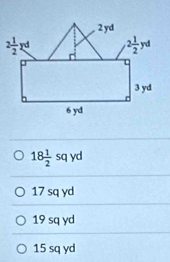 18 1/2 sqyd I
17 sq yd
19 sq yd
15 sq yd