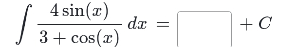 ∈t  4sin (x)/3+cos (x) dx=□ +C