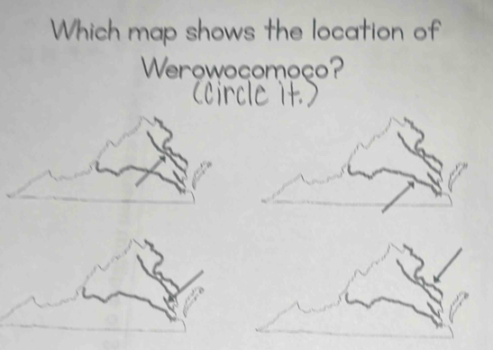 Solved: Which map shows the location of Werowoçomoço? [Social Science]