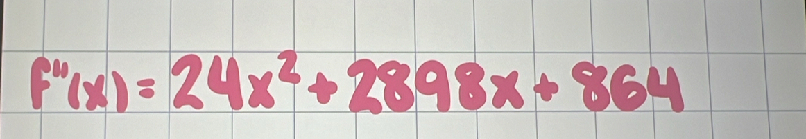 f''(x)=24x^2+2898x+864