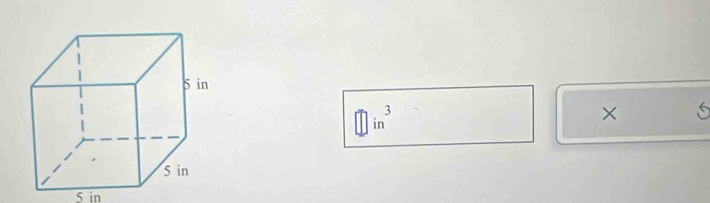 || in^3
×
S
5 in