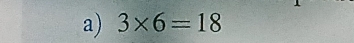 3* 6=18