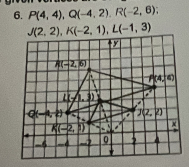 P(4,4),Q(-4,2),R(-2,6);