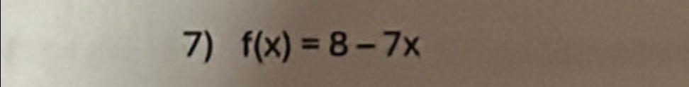 f(x)=8-7x