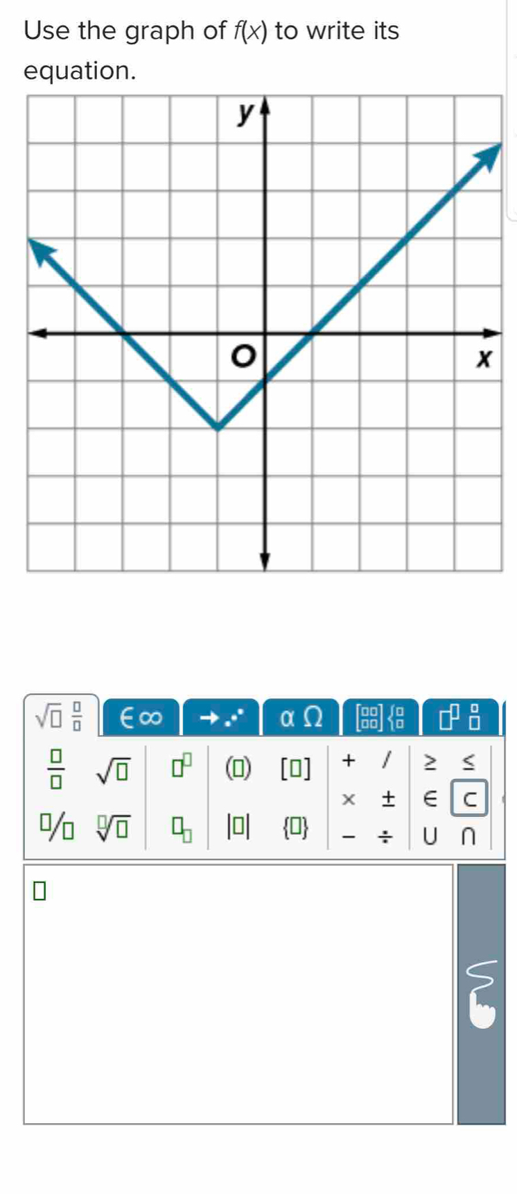 Use the graph of f(x) to write its 
equation.
sqrt(□ )  □ /□   a
 □ /□   sqrt(□ )
D
+ 2
∈ C 
% sqrt[□](□ ) □ _□  U n