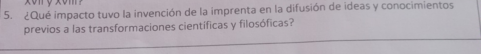 ¿Qué impacto tuvo la invención de la imprenta en la difusión de ideas y conocimientos 
previos a las transformaciones científicas y filosóficas?