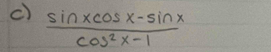  (sin xcos x-sin x)/cos^2x-1 