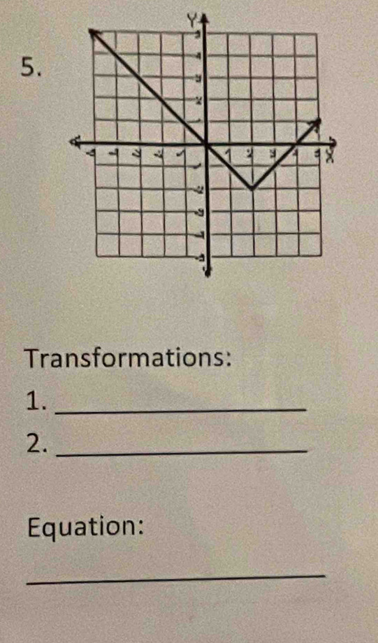 Transformations: 
1._ 
2._ 
Equation: 
_